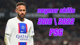 Neymar skills PSG  2018  2022  Magical skills dribbling amp goals  HD  Neymar Futbol [upl. by Mcilroy]