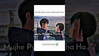 Weathering with you KAHANI SUNO 2o edit ✨🤌 anime youtubeshorts [upl. by Donahoe]