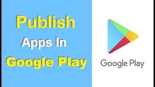 How To Publish Android App In Google Play 2018  New Google Interface [upl. by Nnylidnarb]