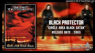 Black Protector ‎– Circle Area Black Satan 2003 Full Album [upl. by Allecram]