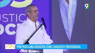 PRM proclama a Luis Abinader como Candidato a la Presidencia  El Despertador SIN [upl. by Nylra]