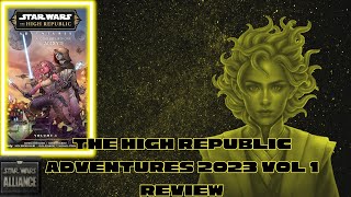 The High Republic Adventure 2023 Vol 1 Review [upl. by Enelra814]