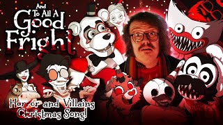 AND TO ALL A GOOD FRIGHT  Horror amp Villains Xmas Song FNAF Poppy Playtime Bendy and more [upl. by Alah]