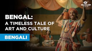 A Homage to Bengal’s Art and Culture by Mankind  Bengali [upl. by Allehcram]