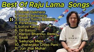 Raju Lamas Hits Songs 💕 Raju Lama Mongolian Heart ❤️ Best Songs Collection 💘 [upl. by Portugal]