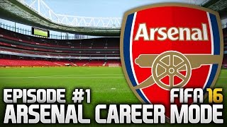 FIFA 16 ARSENAL CAREER MODE 1  LETS DO THIS [upl. by Uhayile]