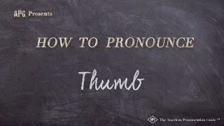 How to Pronounce Thumb Real Life Examples [upl. by Ikkir85]