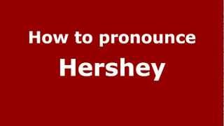 How to Pronounce Hershey  PronounceNamescom [upl. by Olyhs]