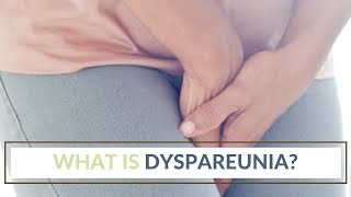 What is Dyspareunia [upl. by Denzil]