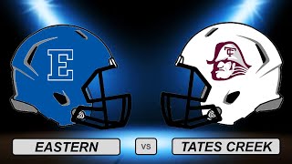 High School Football Eastern vs Tates Creek [upl. by Oca397]