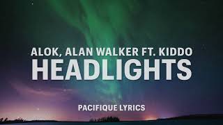 Alok amp Alan walker  Headlights Lyrics feat KIDDO [upl. by Turrell]