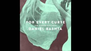 Daniel Bashta  01 All Hail The String Sessions [upl. by Nomma]