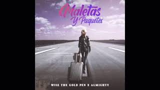 Wise The Gold Pen x Almighty  Maletas y Paquetes versión oficial [upl. by Simaj]