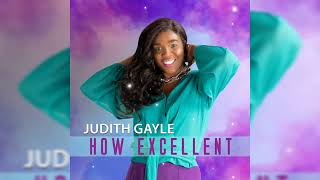 How Excellent  Judith Gayle  Caribbean  Praise  Reggae [upl. by Edasalof]