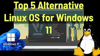 Top 5 Linux OS Alternatives for Windows 11 [upl. by Nerraw]