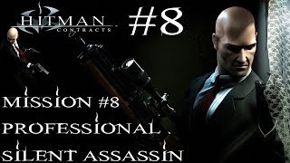 Hitman Contracts  Professional Silent Assassin HD Walkthrough  Part 8  Mission 8  2 Methods [upl. by Dewayne]