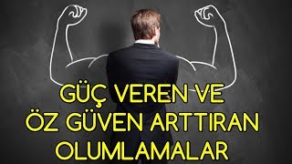 Güç veren ve Kendine Güvenini Artıran OLUMLAMALAR [upl. by Rramed]