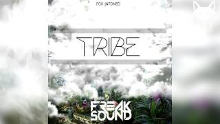 Tribe  Freaksound  Private Free 2018  ✘ FOX INTONED [upl. by Rabush991]