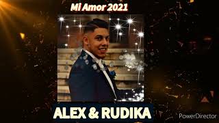 ALEX amp RUDIKA  Mi Amor 2021 cover [upl. by Eelyram]