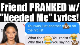 Pranking Friend with Song Lyric Texts from quotNeeded Mequot by Rihanna [upl. by Cleve]