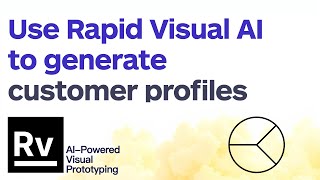 Part 5 Generating Customer Profiles with Rapid Visual’s AI Tools [upl. by Krusche]