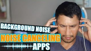 NOISE CANCELING APPS  free and easy  ANDROID and iPhone 2024 [upl. by Aba]