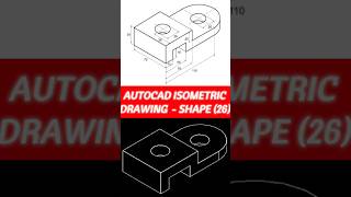 AutoCAD Isometric Drawing  Shape 26 short skills tutorial fyp foryou [upl. by Osana721]