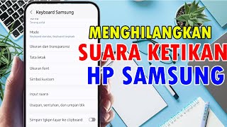 Cara Menghilangkan Suara Ketikan Ejaan Di Keybord Hp Samsung [upl. by Novyaj91]