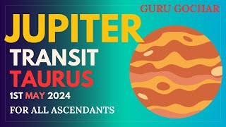 Jupiter transit in Taurus 2024 Vedic Astrology  Guru Gochar 2024 Jupiter transit for all ascendant [upl. by Adierf470]