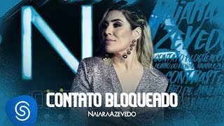 Naiara Azevedo  Contato Bloqueado DVD Contraste [upl. by Aicilet]