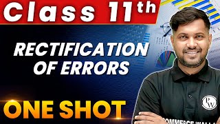 Rectification Of Errors  1 Shot  Everything Covered  Class 11th  Accountancy 🔥 [upl. by Audrye]