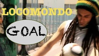 Locomondo  Goal  Official Video Clip [upl. by Jt]