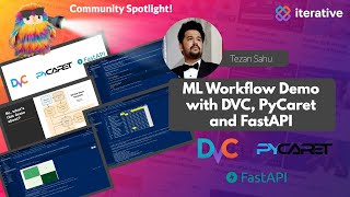 Community Spotlight Tezan Sahu  How to use DVC PyCaret and FastAPI for Machine Learning Workflow [upl. by Bigelow]