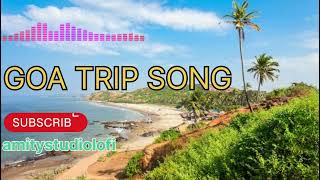 GOA TRIP  NEW TRENDING SONG  GOA TRIP SONG  TRENDING SONG 2024 goa [upl. by Eibot22]