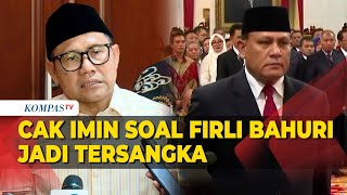 Kata Cak Imin Soal Firli Bahuri Tersangka Hukum Tegak di Tanah Air Tidak Pandang Bulu [upl. by Lrigybab889]