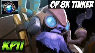 OP 8K Tinker  Kpii 8017 MMR  Dota 2 [upl. by Ttevi]