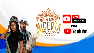 Mr And Miss Nigeria International 2024 13th Edition Live Stream [upl. by Greenfield761]