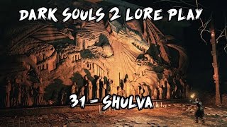 Dark Souls 2 Lore Play  31  La llegada a Shulva directo [upl. by Naol425]