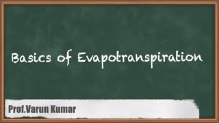 Basics of Evapotranspiration  Evaporation  GATE Hydrology [upl. by Hanako]