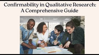 Confirmability in Qualitative Research A Comprehensive Guide [upl. by Ynalem]