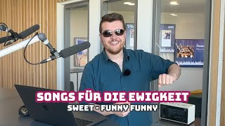 SONGS FÜR DIE EWIGKEIT  quotFunny funnyquot von Sweet [upl. by Nidorf]