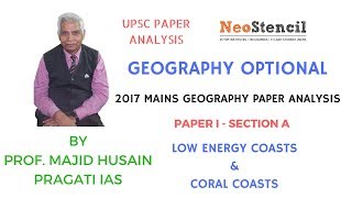 2017 Mains Analysis  Geography  Prof Majid Husain  Low Energy amp Coral Coasts  UPSC  NeoStencil [upl. by Olinad468]