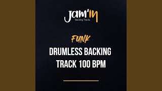 Funk Drumless Backing Track 100 BPM [upl. by Shelba]