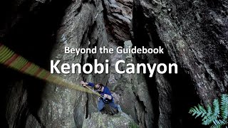 OzCanyons  Beyond the Guidebook  Kenobi Canyon [upl. by Modnarb]