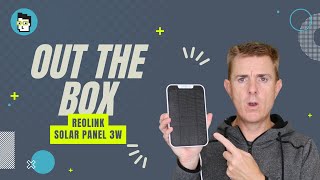 Out the Box Series  Reolink Solar Panel 3w [upl. by Allac]