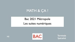 bac2021 Métropole Les suites numériques [upl. by Hester328]