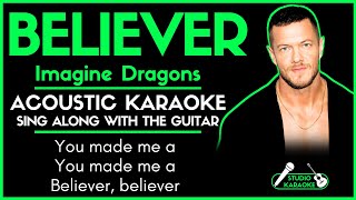 BELIEVER  IMAGINE DRAGONS  ACOUSTIC KARAOKE  Sing along with the guitar [upl. by Yllas]