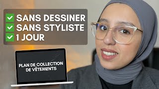 Comment créer un plan de collection de vêtements étape par étapes pour les débutantes [upl. by Oinotna797]