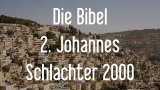 2 Johannes  Die Bibel als Hörbuch Schlachter 2000 [upl. by Quillan]