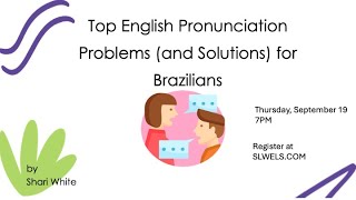 Top English Pronunciation Problems and Solutions for Brazilians Webinar [upl. by Boswell]